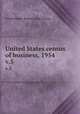 United States census of business, 1954. v.5, United States. Bureau of the Census 