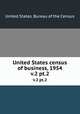 United States census of business, 1954. v.2 pt.2, United States. Bureau of the Census 