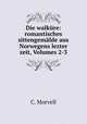 Die walkure: romantisches sittengemalde aus Norwegens lezter zeit, Volumes 2-3, C. Morvell 