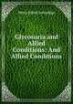 Glycosuria and Allied Conditions: And Allied Conditions, Percy John Cammidge 