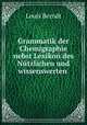 Grammatik der Chemigraphie nebst Lexikon des Nutzlichen und wissenswerten ., Louis Berndt 