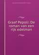 Graaf Pepoli: De roman van een rijk edelman, Anna Louisa Geertruida Bosboom -Toussaint 