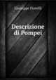 Descrizione di Pompei, Giuseppe Fiorelli 