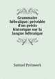 Grammaire hebraique: precedee d