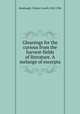 Gleanings for the curious from the harvest-fields of literature. A melange of excerpta, Bombaugh, Charles Carroll, 1828-1906 