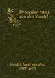 De werken van J. van den Vondel, Vondel, Joost van den, 1587-1679 