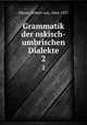 Grammatik der oskisch-umbrischen Dialekte. 2, Planta, Robert von, 1864-1937 