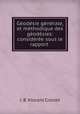 Geodesie generale, et methodique des geodesies: consideree sous le rapport ., J. B. Vincent Croizet 
