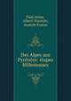 Des Alpes aux Pyrenees: etapes felibreennes, Paul Arene 