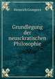 Grundlegung der neusckratischen Philosophie, Heinrich Gomperz 