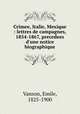 Crimee, Italie, Mexique : lettres de campagnes, 1854-1867, precedees d