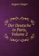 Der Deutsche in Paris, Volume 2, August Jaeger 