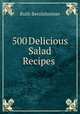 500 Delicious Salad Recipes, Ruth Berolzheimer 