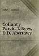 Cofiant y Parch. T. Rees, D.D. Abertawy, John Thomas 