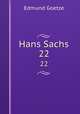 Hans Sachs. 22, Edmund Goetze 
