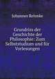 Grundriss der Geschichte der Philosophie: Zum Selbststudium und fr Vorlesungen, Johannes Rehmke 