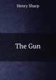 The Gun, Henry Sharp 