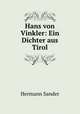Hans von Vinkler: Ein Dichter aus Tirol, Hermann Sander 