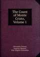 The Count of Monte Cristo, Volume 1, Alexandre Dumas, Auguste Maquet, Pier Angelo Fiorentino 