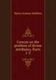 Crescas on the problem of divine attributes, Parts 1-3, Harry Austryn Wolfson 