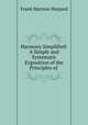 Harmony Simplified: A Simple and Systematic Exposition of the Principles of ., Frank Hartson Shepard 