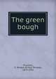The green bough, Thurston, E. Temple (Ernest Temple), 1879-1933 