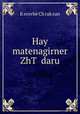 Hay matenagirner ZhT? daru, K?erovbe Ch?rak?ean 