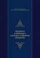 ?gyptiaca, comprising a catalogue of Egyptian antiquities, Nicholson, Charles, Sir, bart., 1808-1903. [from old catalog],Nicholson Museum 