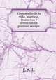 Compendio de la vida, martirio, traslacion e invencion del glorioso cuerpo ., E. A. L. 