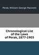 Chronological List of the Laws of Perak, 1877-1903, Perak, William George Maxwell 