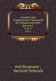 Grundriss der vergleichenden Grammatik der indogermanischen Sprachen .. 2, pt. 2, Karl Brugmann 
