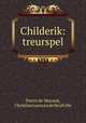 Childerik: treurspel, Pierre de Morand, Christina Leonora de Neufville 