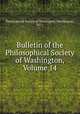 Bulletin of the Philosophical Society of Washington, Volume 14, Philosophical Society of Washington (Washington, D.C.) 