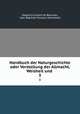 Handbuch der Naturgeschichte oder Vorstellung der Allmacht, Weisheit und .. 3, Gaspard Guillard de Beaurieu 