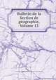 Bulletin de la Section de geographie, Volume 13, 