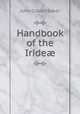 Handbook of the Iride?, John Gilbert Baker 