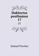 Hakluytus posthumus. 17, Samuel Purchas 
