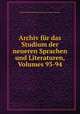 Archiv fur das Studium der neueren Sprachen und Literaturen, Volumes 93-94, 