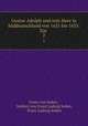 Gustav Adolph und sein Heer in Sddeutschland von 1631 bis 1635. Zur Geschichte des dreiigjhrigen Krieges. Von Gustav Adolphs Tode bis zur Eroberung von Regensburg durch Knig Ferdinand von Ungarn und Bhmen : 1633 bis 1634. Teil 2, Franz von Soden , freiherr von Franz Ludwig Soden, Franz Ludwig Soden 