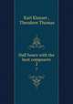 Half hours with the best composers. 2, Karl Klauser , Theodore Thomas 