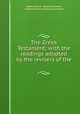 The Greek Testament: with the readings adopted by the revisers of the ., Edwin Palmer, Robert Estienne, Frederick Henry Ambrose Scrivener 