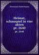 Heimat, schauspiel in vier akten. pt. 2640, Sudermann Hermann 