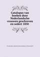 Catalogus van boeken door Nederlandsche vrouwen geschreven en sedert 1850 ., Ile Amsterdam. Nationale Tentoonstelling van Vrouwenarbeid 