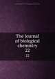 The Journal of biological chemistry. 22, Rockefeller Institute for Medical Research,American Society of Biological Chemists 