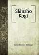 Shinsho Kogi, James Edward Talmage 