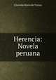 Herencia: Novela peruana, Clorinda Matto de Turner 