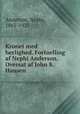 Kronet med herlighed. Fortaelling af Nephi Anderson. Oversat af John S. Hansen, Anderson, Nephi, 1865-1923 