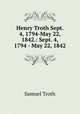 Henry Troth Sept. 4, 1794-May 22, 1842.: Sept. 4, 1794 - May 22, 1842, Samuel Troth 