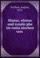 Hiatus, elision und synalo?phe im ruma?nischen vers, Scriban, August, 1872- 