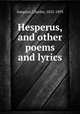 Hesperus, and other poems and lyrics, Sangster, Charles, 1822-1893 